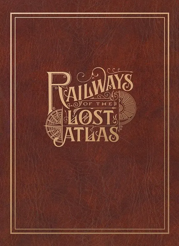 Railways of the Lost Atlas